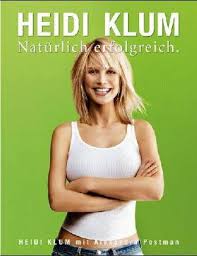 Heidi'nin temelinde aslında çok daha acıklı bir olay bulunuyor. Naturlich Erfolgreich Von Heidi Klum Portofrei Bei Bucher De Bestellen