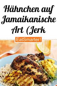 Hahnchen Auf Jamaikanische Art Jerk Chicken Rezept In 2020 Jerk Chicken Hahnchen Jamaikanische Kuche
