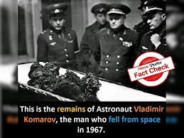 Wladimir michailowitsch komarow war ein sowjetischer kosmonaut. Fact Check Picture Showing Charred Body In An Open Coffin Is Indeed Of Vladimir Komarov
