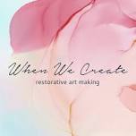 When We Create - Year of Connection (Spring 2026)