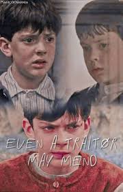 Even a traitor may mend || The chronicles of narnia