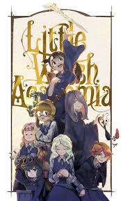 Little Witch Academia Tv Discussion Anime Witch My Little Witch Academia Little Witch Academy