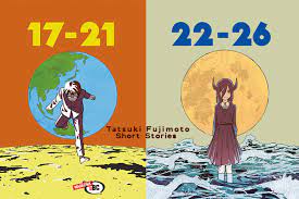 Tatsuki Fujimoto Short Stories 17-21 e 22-26 - uBC Fumetti