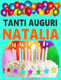 Tanti Auguri Natalia Auguri Di Compleanno Buon Compleanno Auguri Natale