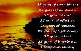 Congratulations on your 25th anniversary. 25th Anniversary Wishes Silver Jubilee Wedding Anniversary Quotes 25th Wedding Anniversary Quotes 25th Anniversary Wishes 25th Wedding Anniversary Wishes