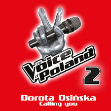 Już od 11 września będziemy mogli oglądać wokalne zmagania uczestników 12. Calling You The Voice Of Poland 2 Song By Dorota Osinska Spotify