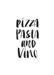 Pizza Pasta And Vino Wein Spruche Italienische Zitate Freunschaft Spruche