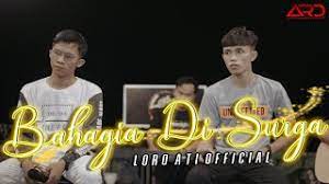Kunci Gitar Loro Ati Official Bahagia Di Surga Dan Lirik Lagu Cari Chord