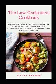 Read expert reviews & compare diet meal delivery options. The Low Cholesterol Cookbook Including 7 Day Meal Plan 40 Healthy Low Cholesterol Meal Recipes Prevention And Possible Treatment For High Cholest Paperback Mcnally Jackson Books