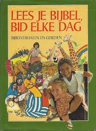 Lees je bijbel, bid elke dag : bijbelverhalen en gebeden - verteld ...