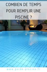 Combien De Temps Pour Remplir Une Piscine Guide Piscine Fr Piscine Construction Piscine Construire Une Piscine