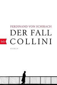 Die verfilmung des bestsellers von ferdinand von schriach kommt mit elyas m'barek in der hauptrolle ins kino. Der Fall Collini Von Ferdinand Von Schirach Buch Thalia