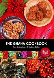 The Ghana Cookbook By Fran Osseo Asare In 2020 Cookbook Cookbook Pdf Flavorful Recipes