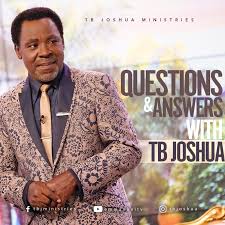 Changing lives, changing nations and. Questions Answers With Tb Joshua Emmanuel Tv