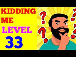 Not only you'll get sharper by playing the game, but also you'll get fresh ideas on how to solve the tricky puzzles of the modern era. Kidding Me Level 33 Solution Or Walkthrough Youtube