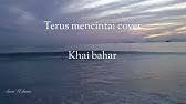 Kumpulan lirik lagu indonesia terbaru, lirik lagu peterpan, lirik lagu ungu, lirik lagu gigi, lirik lagu slank, lirik lagu iwan fals, lirik lagu cokelat, lirik lagu letto seluruh media termasuk lirik lagu ataupun chord lagu yang terdapat disini hanyalah untuk media promosi dan pembelajaran. Siti Nordiana Terus Mencintai Lirik Youtube