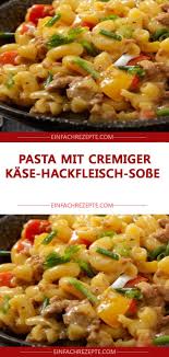 Pasta Mit Cremiger Kase Hackfleisch Sosse Gerichte Mit Nudeln Hackfleisch Rezept Hackfleisch Sosse