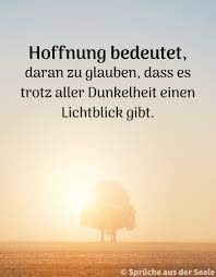 Gebt Niemals Eure Hoffnung Auf Spruche Fur Die Seele Facebook
