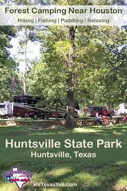 Home on the range rv park. Huntsville State Park Visitor Guide Park Review Rvtexasyall Com