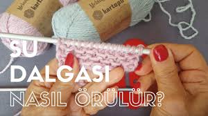 10marifet Su Dalgasi Orgu Ornegi Nasil Yapilir Orgu Videolar Orgu Modelleri