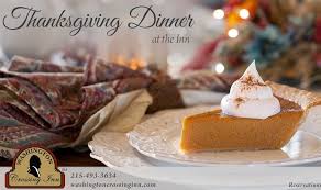 The washington inn dinner menu. Thanksgiving Day Dinner The Washington Crossing Inn Nov 26th 12 30pm 6 30pm Around Bucks
