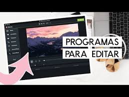 Los Mejores Programas Para Editar Videos 2018 Forma Parte De El Club Del Internet Registrarme Videos De Youtube Editor De Videos Ideas Para Videos De Youtube