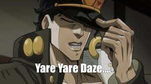 Yare Yare Daze Know Your Meme