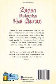 The aim of creating arabic unlocked was to make the language of the quran accessible to everyone by using the latest technology along with . Zayan Unlocks The Quran Isla Bookstore