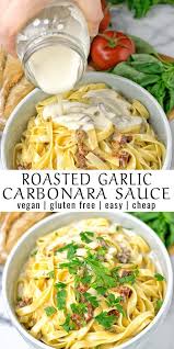 Roasted Garlic Carbonara Sauce Contentedness Cooking Recipe Vegan Pasta Sauce Dairy Free Pasta Pasta Sauce Homemade