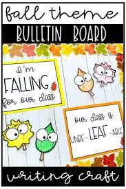 Fall Bulletin Board Leaf Theme In 2020 Fall Writing Classroom Decorations Fall Lessons