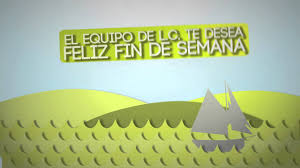 Imagenes de feliz fin de semana. Feliz Fin De Semana Youtube