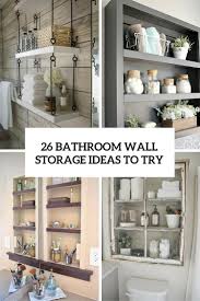 Install the shelves to narrower bathroom spaces to get a handsome amount of storage spaces and also organize the toiletries by stacking a few crates, would make a great bathroom storage unit! 26 Simple Bathroom Wall Storage Ideas Shelterness