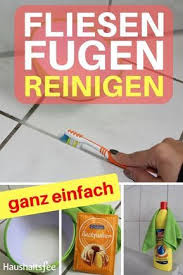 Fliesenfugen Reinigen Beste Tipps Haushaltsfee Org Fliesenfugen Reinigen Fugen Reinigen Badfliesen Reinigen
