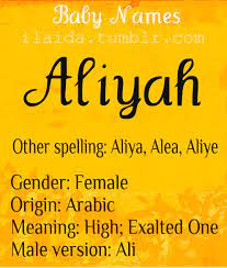 Baby Girl Name Aliyah Meaning Exalted One Origin Arabic Other Alia Alea Aliye Aliyah Baby Names Muslim Baby Names Muslim Baby Girl Names