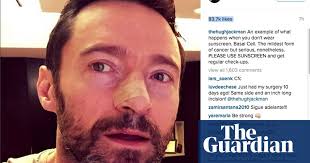 Your waiting room story puts eveything in perspective. Hugh Jackman Posts Sun Safety Appeal After Getting Skin Cancer Removed Hugh Jackman The Guardian