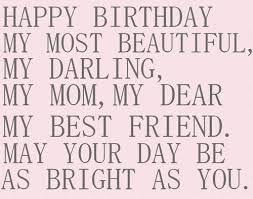The 105 Happy Birthday Mom Quotes Wishesgreeting Happy birthday to a mom who just keeps getting younger at heart. the 105 happy birthday mom quotes