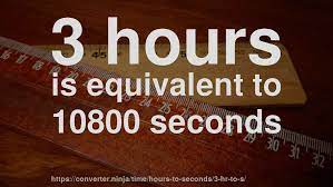 3 hours = 10800 seconds 3 Hr To Sec How Long Is 3 Hours In Seconds Convert