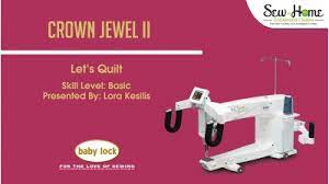 Crown Jewel Ii Let S Quilt Baby Lock