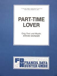 Wonder says that he has been in a similar position, with a guy calling his home and trying to disguise his voice when stevie answered it. Part Time Lover From Stevie Wonder Buy Now In Stretta Sheet Music Shop