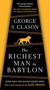 The Richest Man In Babylon By George S Clason 9780452267251 Penguinrandomhouse Com Books In 2020 Rich Man Business Books Worth Reading Inspirational Words