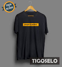 Kerja design baju distro keren 7000 desain. Baju Kaos Pria Wanita Bahan Distro Gambar Tulisan Simple Is Perfect Kaos Simple Pria Kaos Distro Simple Lazada Indonesia