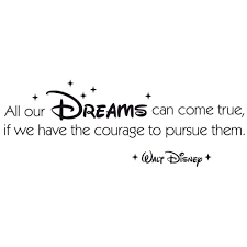 You Have To Dream Before Your Dreams Can Come True Meaning In Hindi All Our Dreams Can Come True If We Have The Courage To Pursue Them Alle Unsere Traume Konnen Real Werden Wenn Disney Zitate Walt Disney Zitate So Wahr Zitate