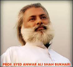 Prof; Syed Anwar Ali Shah Bukhari