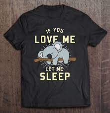 Check spelling or type a new query. If You Love Me Let Me Sleep Sleeping Koala Version