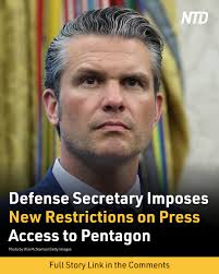Secretary of Defense Pete Hegseth has ordered the implementation of new  restrictions