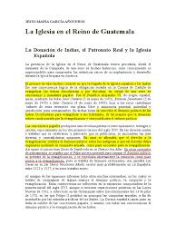 La creación de un priorato secular y la declaración de patronato real. Doc La Iglesia En El Reino De Guatemala Iglesia Catolica Guatemala