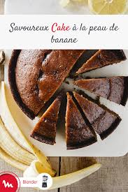 Cake A La Peau De Banane Recette Peau De Banane Dessert Alimentation