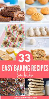 Home With The Kids Get Them Baking Baking Recipes For Kids Easy Baking Recipes Easy Meals For Kids