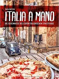 Южная италия — italia meridionale, meridione, bassa italia, sud italia, suditalia, или просто sud. Kochbuch Italia A Mano Die Geheimnisse Des Echten Italienischen Streetfoods Polpettine Arancini Gefullte Tintenfische Cannolis Und Beignets Die Echte Italienische Kuche Neu Entdeckt Amazon De Bacchia Paola Theis Passaro Claudia Hunke