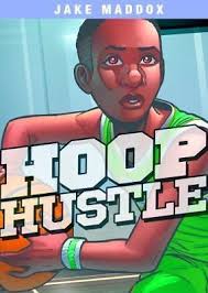 Hoop Hustle; Jake Maddox Sports Stories